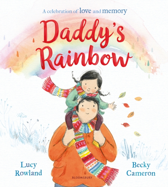 Daddy's Rainbow : A story about loss and grief, Paperback / softback Book