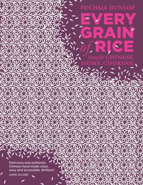 Every Grain of Rice : Simple Chinese Home Cooking, EPUB eBook