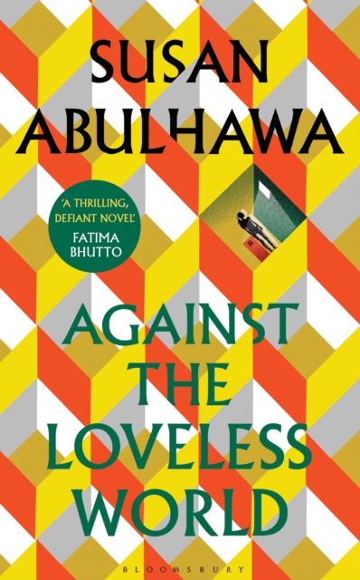 Against the Loveless World : Winner of the Palestine Book Award, EPUB eBook