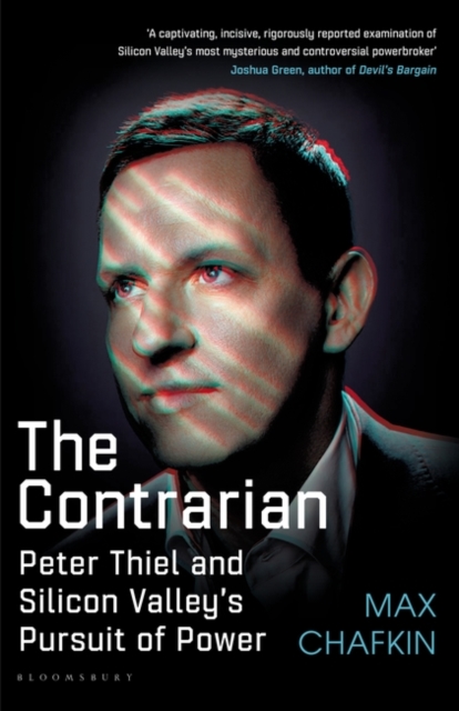 The Contrarian : Peter Thiel and Silicon Valley's Pursuit of Power, EPUB eBook