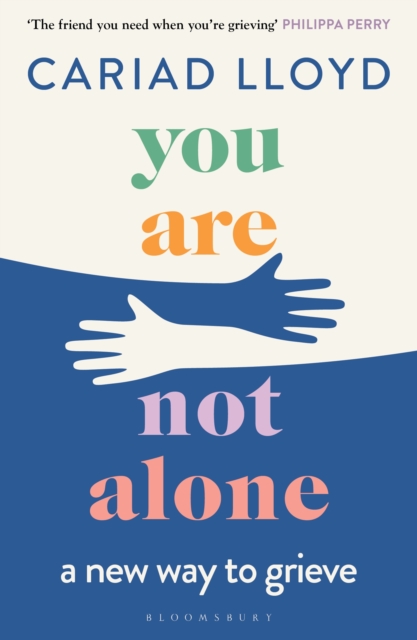 You Are Not Alone : from the creator and host of Griefcast, EPUB eBook