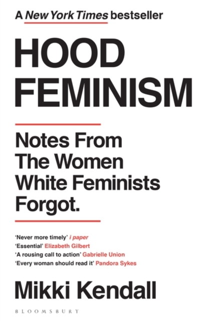 Hood Feminism : Notes from the Women White Feminists Forgot, Paperback / softback Book