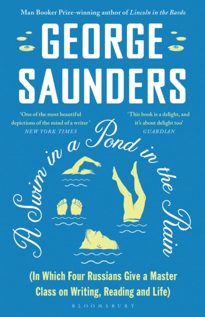 A Swim in a Pond in the Rain : From the Man Booker Prize-winning, New York Times-bestselling author of Lincoln in the Bardo, Paperback / softback Book
