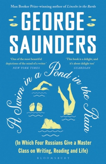 A Swim in a Pond in the Rain : From the Man Booker Prize-winning, New York Times-bestselling author of Lincoln in the Bardo, EPUB eBook