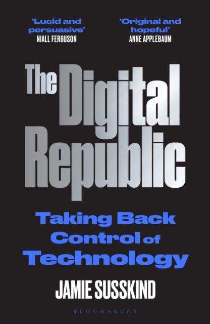 The Digital Republic : Taking Back Control of Technology, Paperback / softback Book