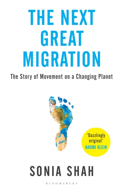 The Next Great Migration : The Story of Movement on a Changing Planet, Paperback / softback Book
