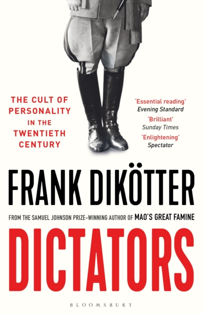 Dictators : The Cult of Personality in the Twentieth Century, Paperback / softback Book