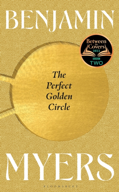 The Perfect Golden Circle : Selected for BBC 2 Between the Covers Book Club 2022, Hardback Book