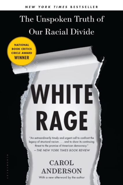 White Rage : The Unspoken Truth of Our Racial Divide, Paperback / softback Book