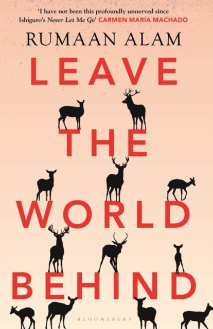Leave the World Behind : 'The book of an era' Independent, Hardback Book