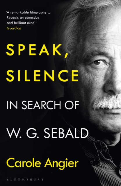 Speak, Silence : In Search of W. G. Sebald, Paperback / softback Book