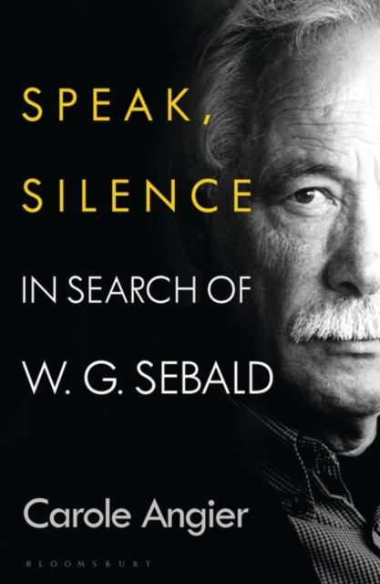 Speak, Silence : In Search of W. G. Sebald, PDF eBook