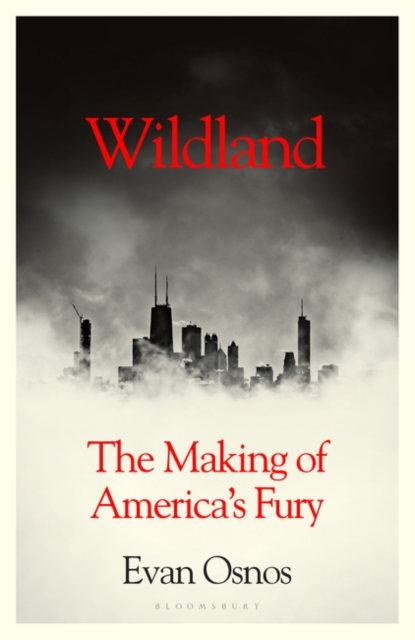 Wildland : The Making of America's Fury, PDF eBook