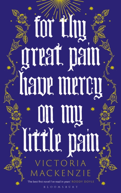 For Thy Great Pain Have Mercy On My Little Pain : Winner of the Scottish National First Book Awards 2023, Hardback Book