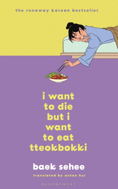 I Want to Die but I Want to Eat Tteokbokki : The cult hit everyone is talking about, EPUB eBook