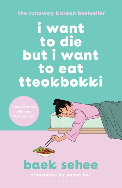 I Want to Die but I Want to Eat Tteokbokki : The cult hit everyone is talking about, Paperback / softback Book