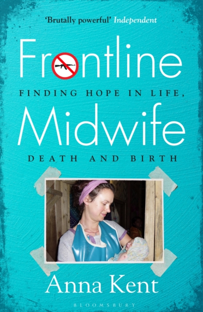 Frontline Midwife : My Story of Survival and Keeping Others Safe, PDF eBook