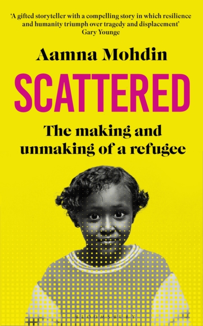 Scattered : The making and unmaking of a refugee, Hardback Book