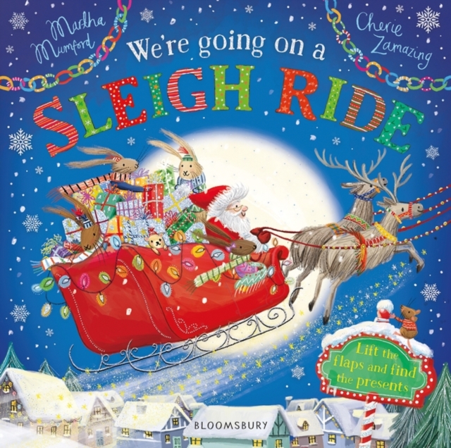 We're Going on a Sleigh Ride : A Lift-the-Flap Adventure, Board book Book