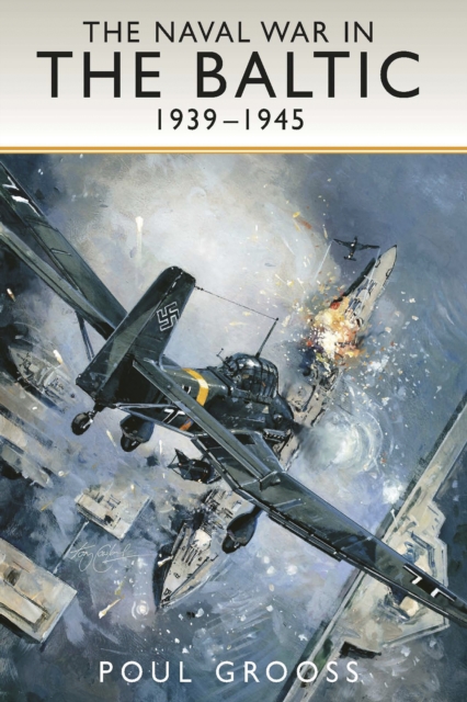 The Naval War in the Baltic, 1939-1945, EPUB eBook