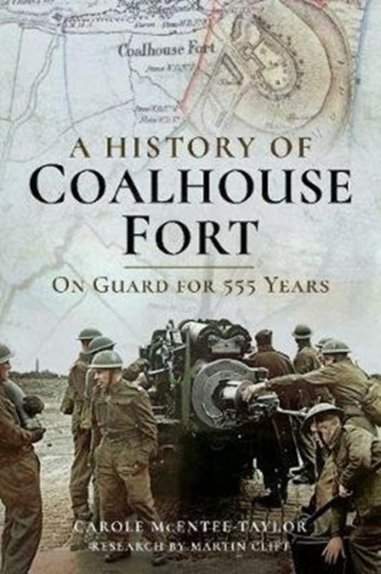 A History of Coalhouse Fort : On Guard for 555 Years, Hardback Book