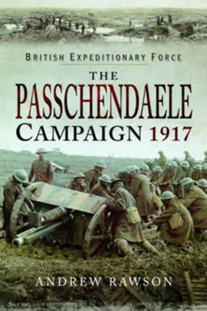 Passchendaele Campaign 1917, Hardback Book