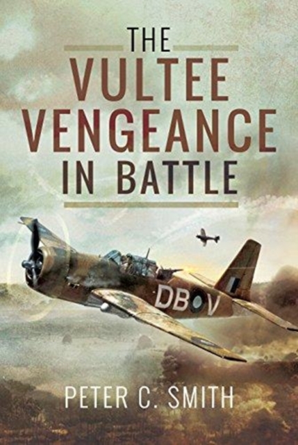 The Vultee Vengeance in Battle, Hardback Book