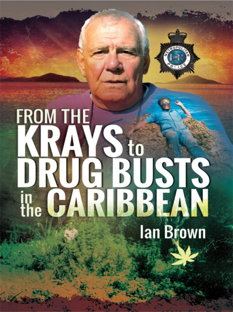 From the Krays to Drug Busts in the Caribbean, EPUB eBook