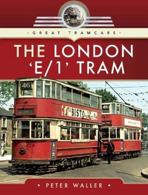 The London 'E/1' Tram, Hardback Book