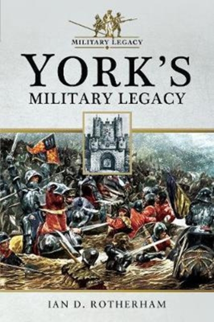 York's Military Legacy, Paperback / softback Book