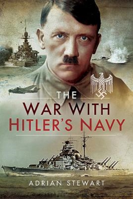 The War With Hitler's Navy, Hardback Book