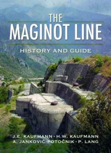 Maginot Line: History and Guide, Paperback / softback Book
