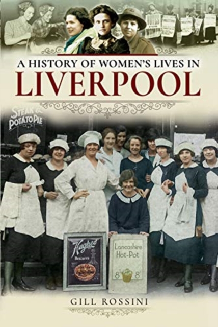 A History of Women's Lives in Liverpool, Paperback / softback Book