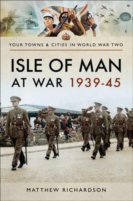 Isle of Man at War, 1939-45, EPUB eBook