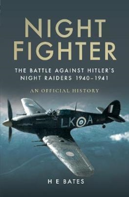 Night Fighter : The Battle Against Hitler's Night Raiders 1940 - 1941, Paperback / softback Book