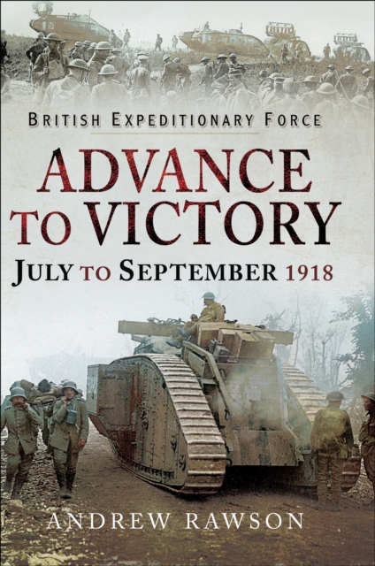 Advance to Victory, July to September 1918, PDF eBook