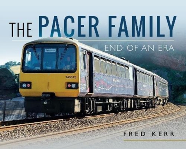 The Pacer Family : End of an Era, Hardback Book