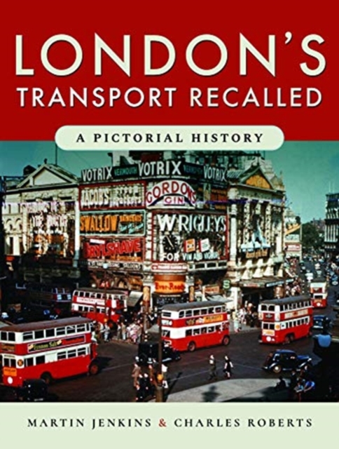London's Transport Recalled : A Pictorial History, Hardback Book
