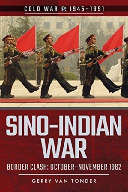 Sino-Indian War : Border Clash: October-November 1962, Paperback / softback Book