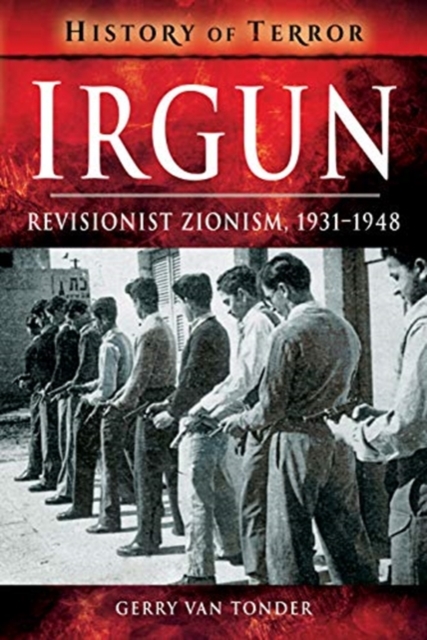 Irgun : Revisionist Zionism, 1931-1948, Paperback / softback Book