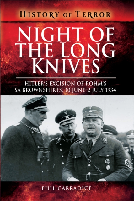 Night of the Long Knives : Hitler's Excision of Rohm's SA Brownshirts, 30 June - 2 July 1934, EPUB eBook