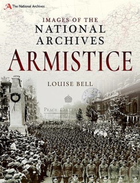 Images of The National Archives: Armistice, Paperback / softback Book