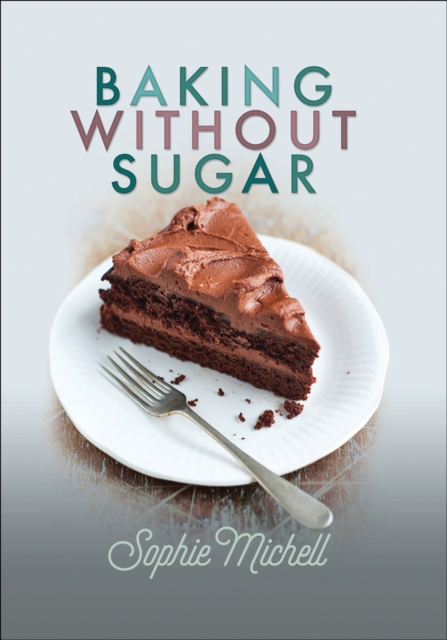 Baking without Sugar, EPUB eBook