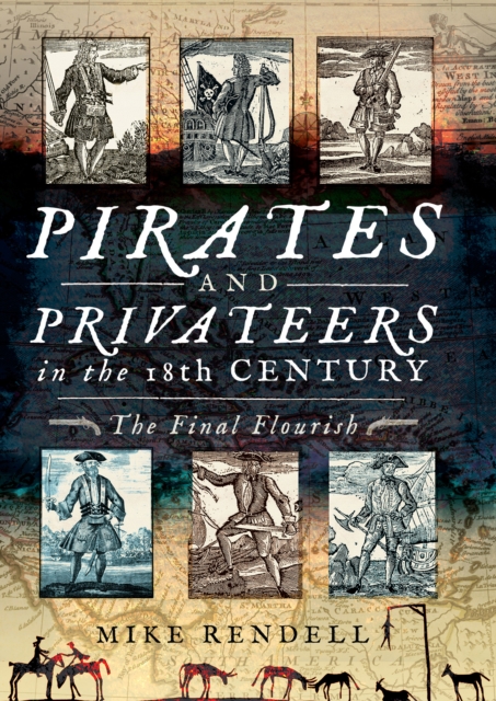 Pirates and Privateers in the 18th Century : The Final Flourish, EPUB eBook