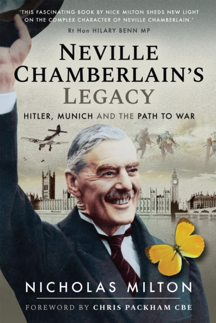 Neville Chamberlain's Legacy : Hitler, Munich and the Path to War, EPUB eBook