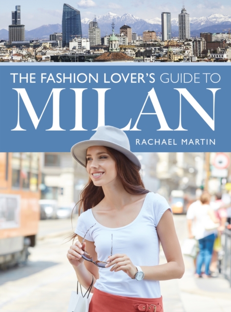 The Fashion Lover's Guide to Milan, PDF eBook