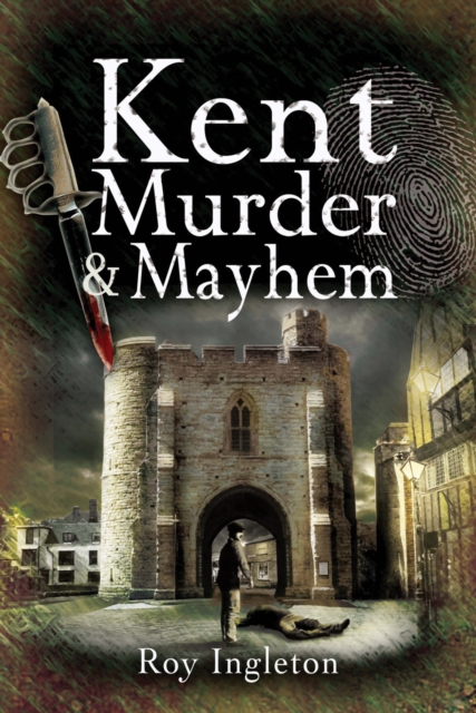 Kent Murder & Mayhem, EPUB eBook