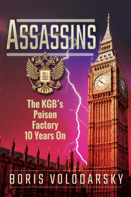 Assassins : The KGB's Poison Factory 10 Years On, EPUB eBook