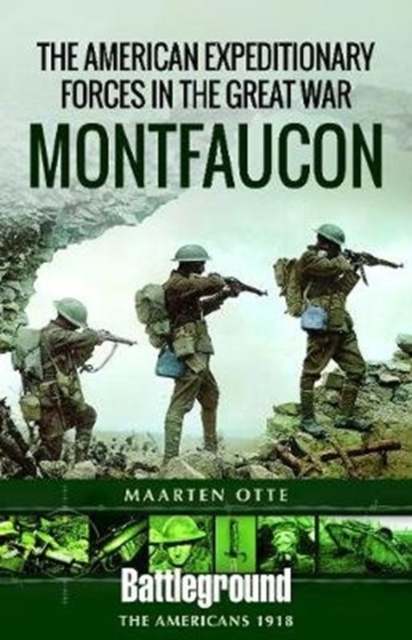 American Expeditionary Forces in the Great War : Montfaucon, Paperback / softback Book