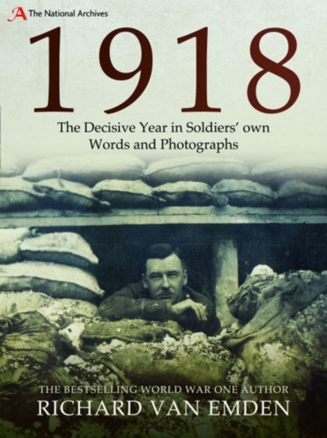 1918: The Final Year of the Great War to Armistice, Hardback Book
